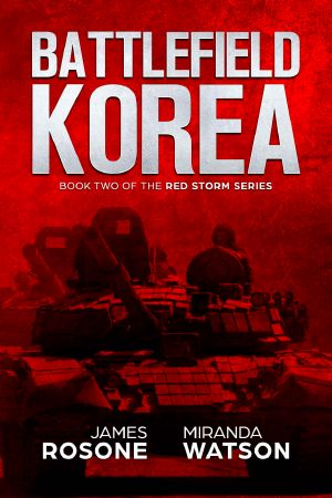 [Red Storm 02] • Battlefield Korea · Book Two of the Red Storm Series